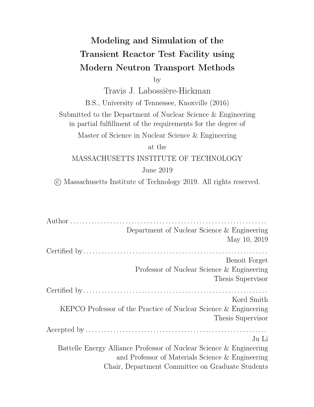 Modeling and Simulation of the Transient Reactor Test Facility Using Modern Neutron Transport Methods by Travis J