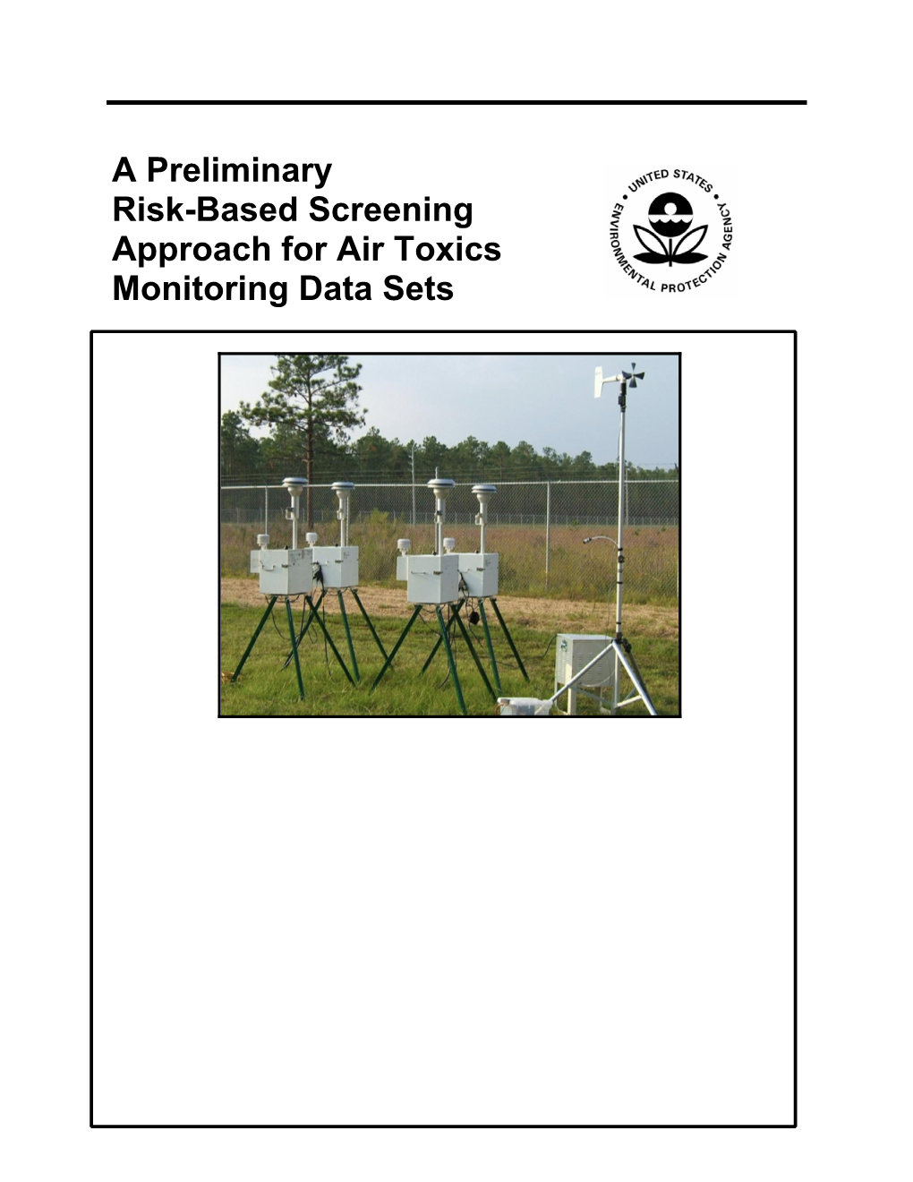 A Preliminary Risk-Based Screening Approach for Air Toxics Monitoring Data Sets U.S