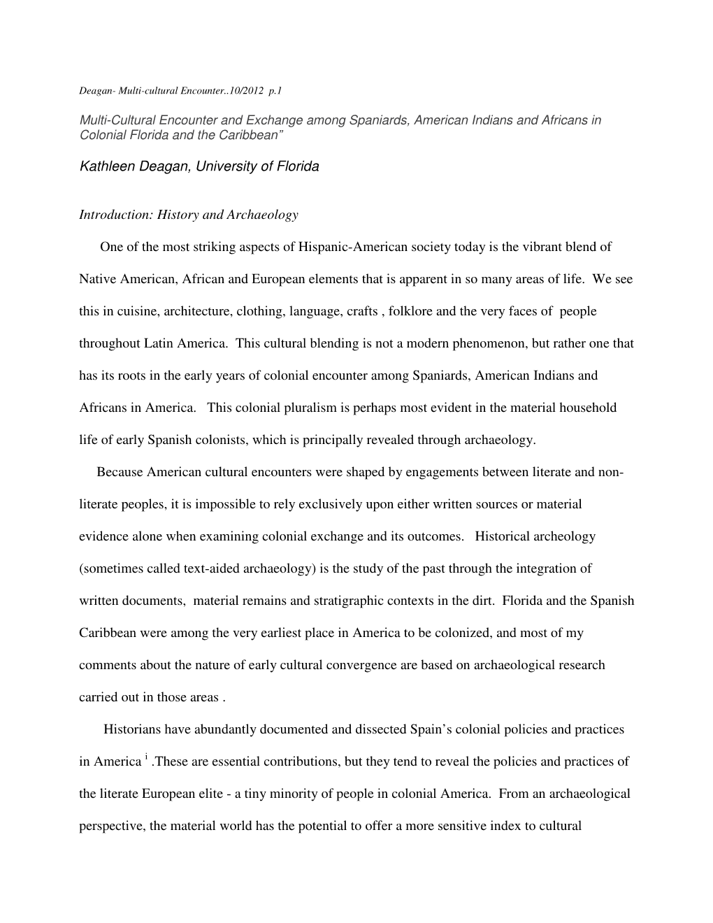 Multi-Cultural Encounter and Exchange Among Spaniards, American Indians and Africans in Colonial Florida and the Caribbean”