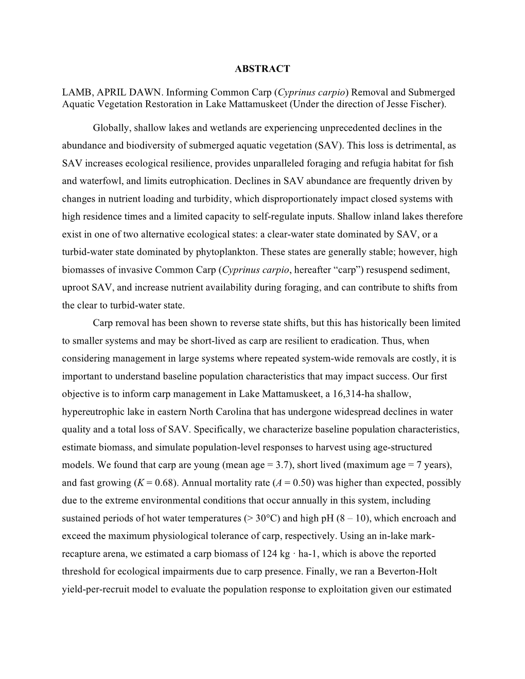 ABSTRACT LAMB, APRIL DAWN. Informing Common Carp (Cyprinus Carpio) Removal and Submerged Aquatic Vegetation Restoration in Lake