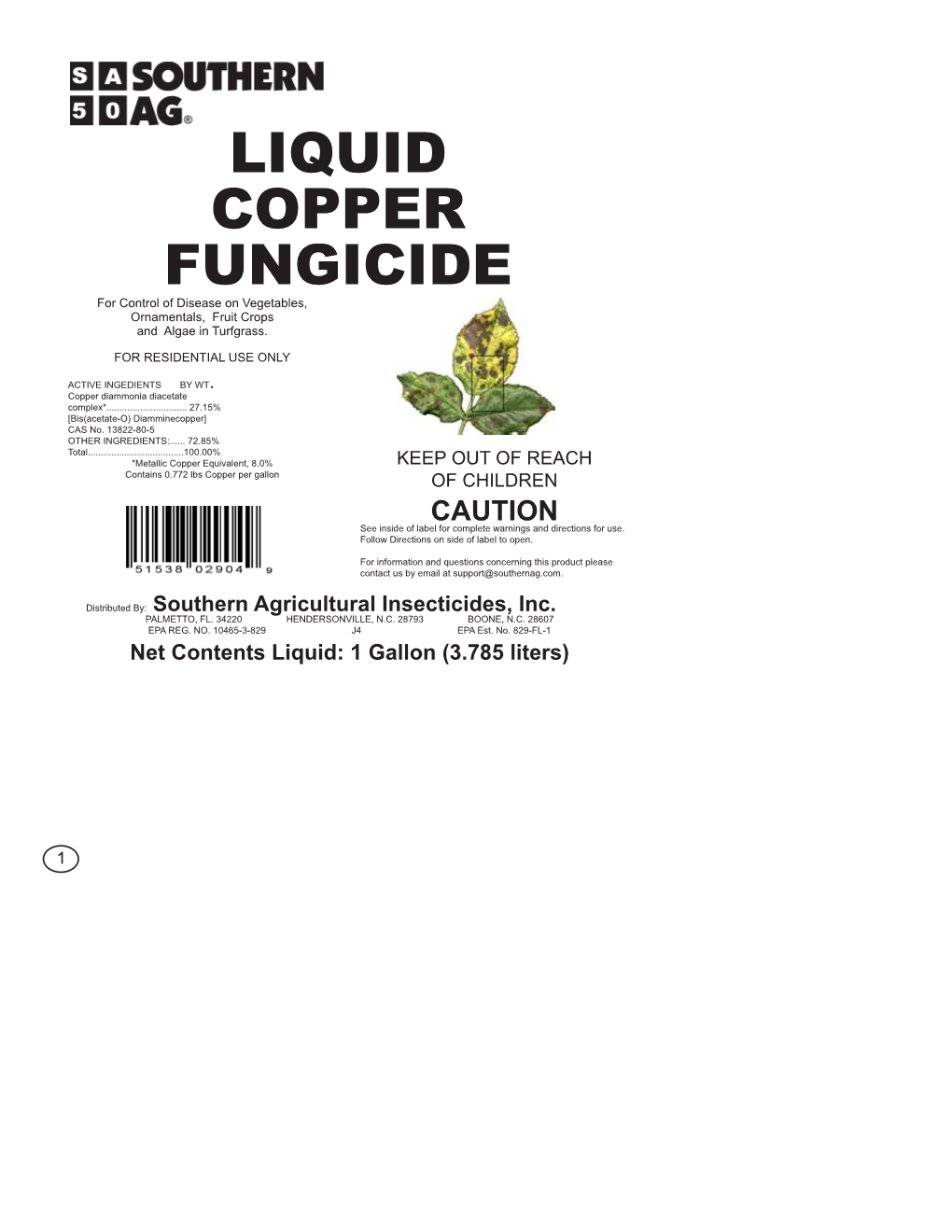 LIQUID COPPER FUNGICIDE for Control of Disease on Vegetables, Ornamentals, Fruit Crops and Algae in Turfgrass