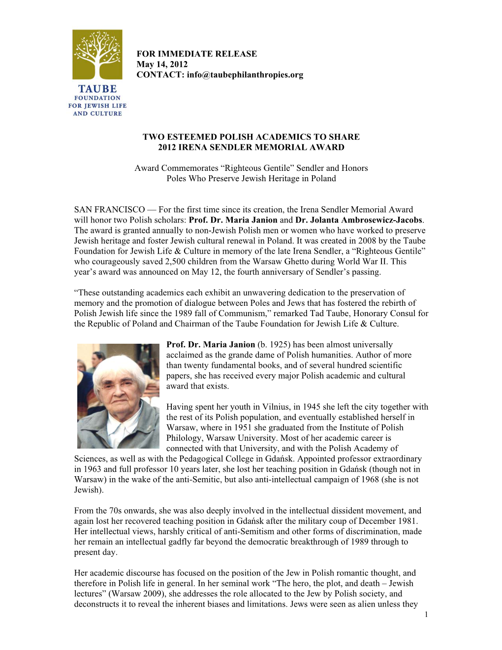 FOR IMMEDIATE RELEASE May 14, 2012 CONTACT: Info@Taubephilanthropies.Org TWO ESTEEMED POLISH ACADEMICS to SHARE 2012 IRENA SEND