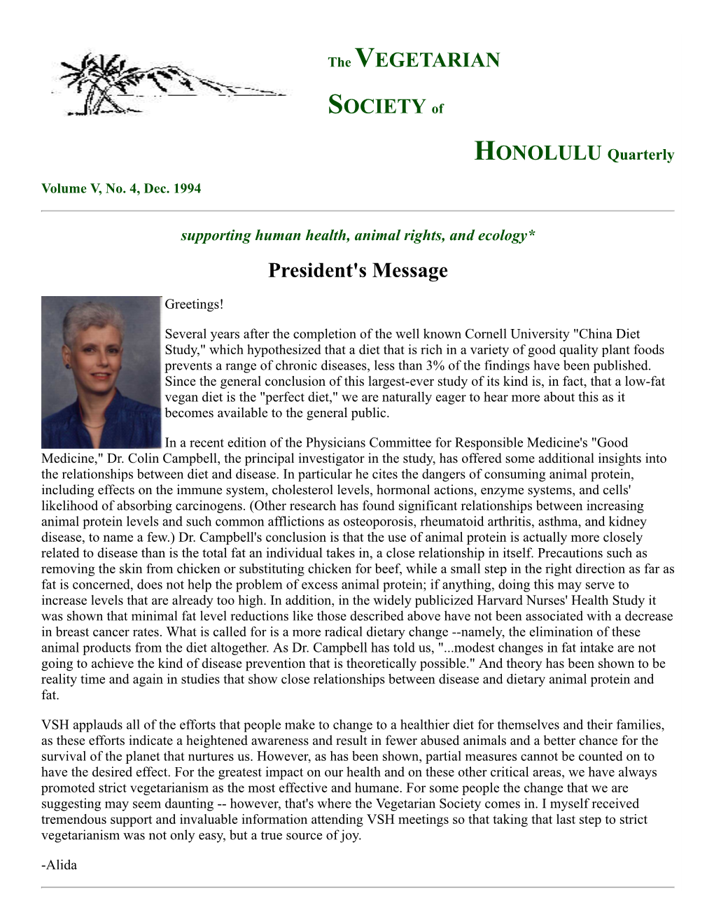 The VEGETARIAN SOCIETY of HONOLULU Quarterly President's