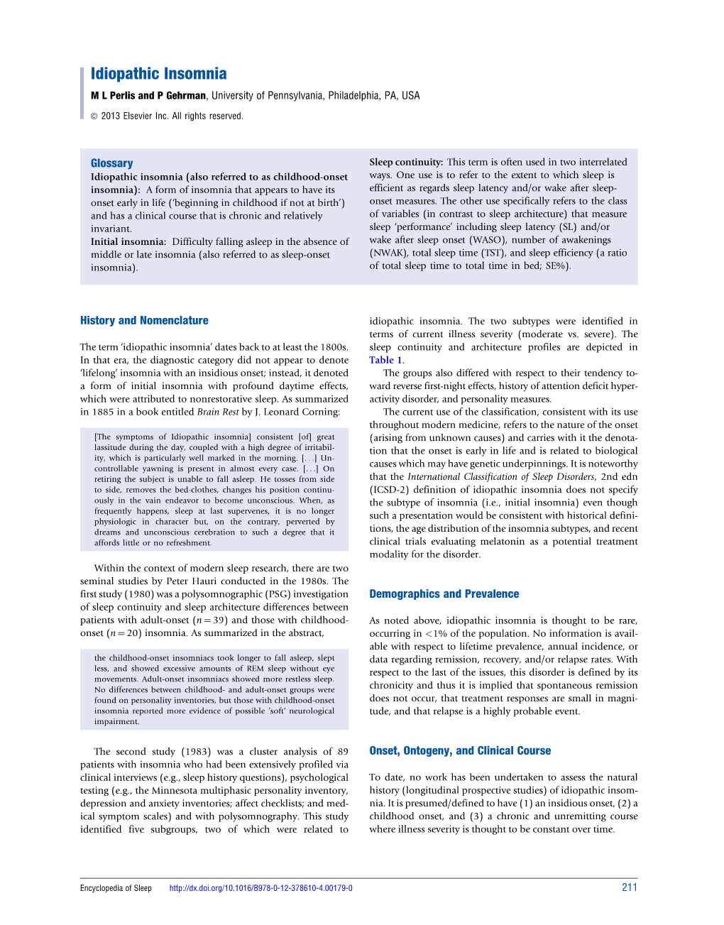 Idiopathic Insomnia M L Perlis and P Gehrman, University of Pennsylvania, Philadelphia, PA, USA
