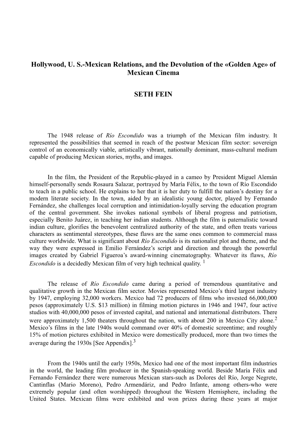 Hollywood, U. S.-Mexican Relations, and the Devolution of the «Golden Age» of Mexican Cinema SETH FEIN