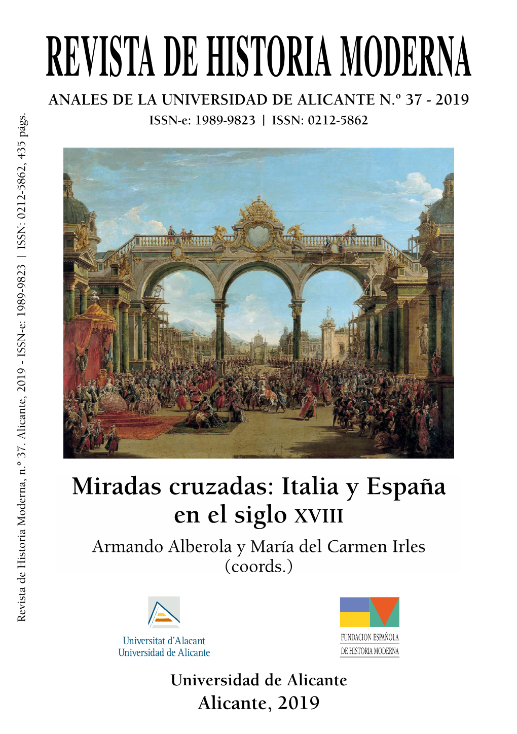 Miradas Cruzadas: Italia Y España En El Siglo Xviii Armando Alberola Y María Del Carmen Irles (Coords.) Revista De Historia Moderna