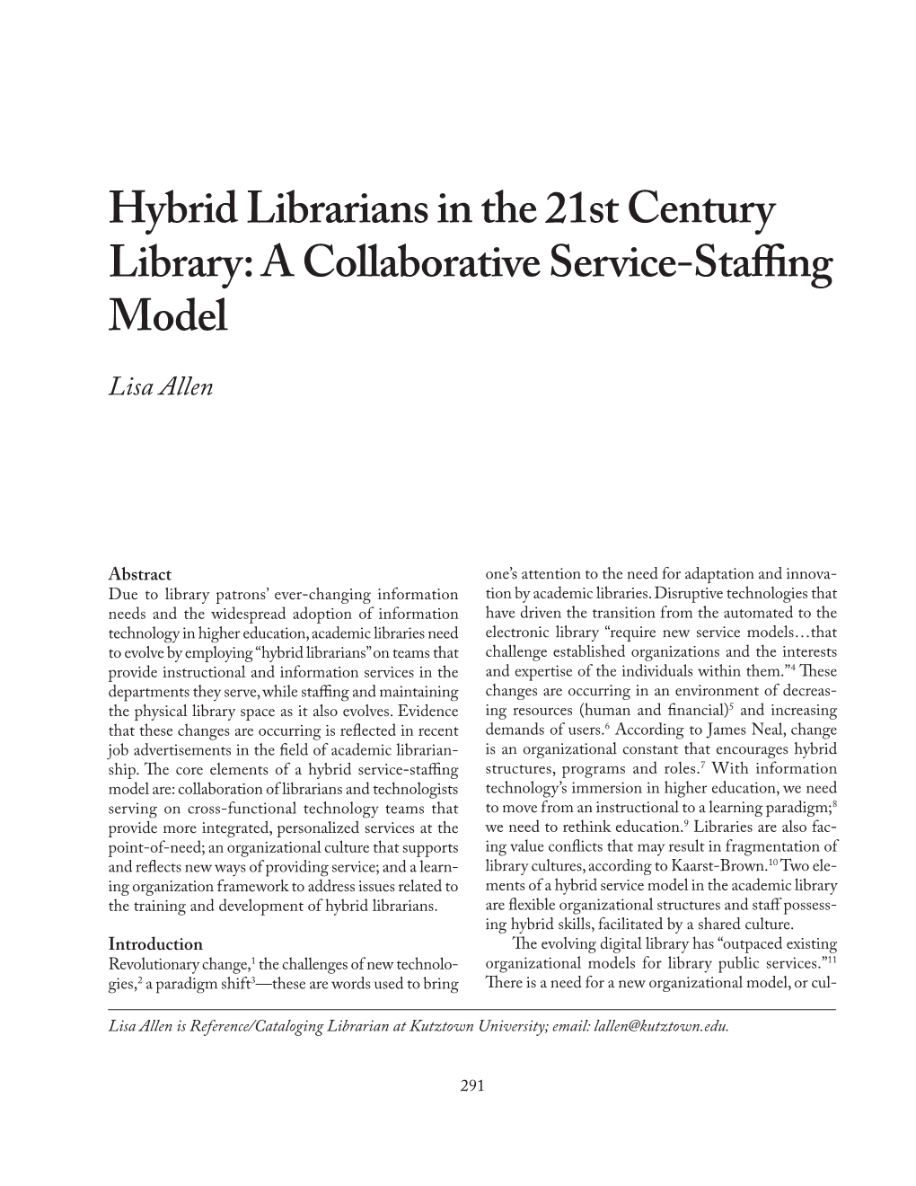 Hybrid Librarians in the 21St Century Library: a Collaborative Service-Staﬃng Model Lisa Allen