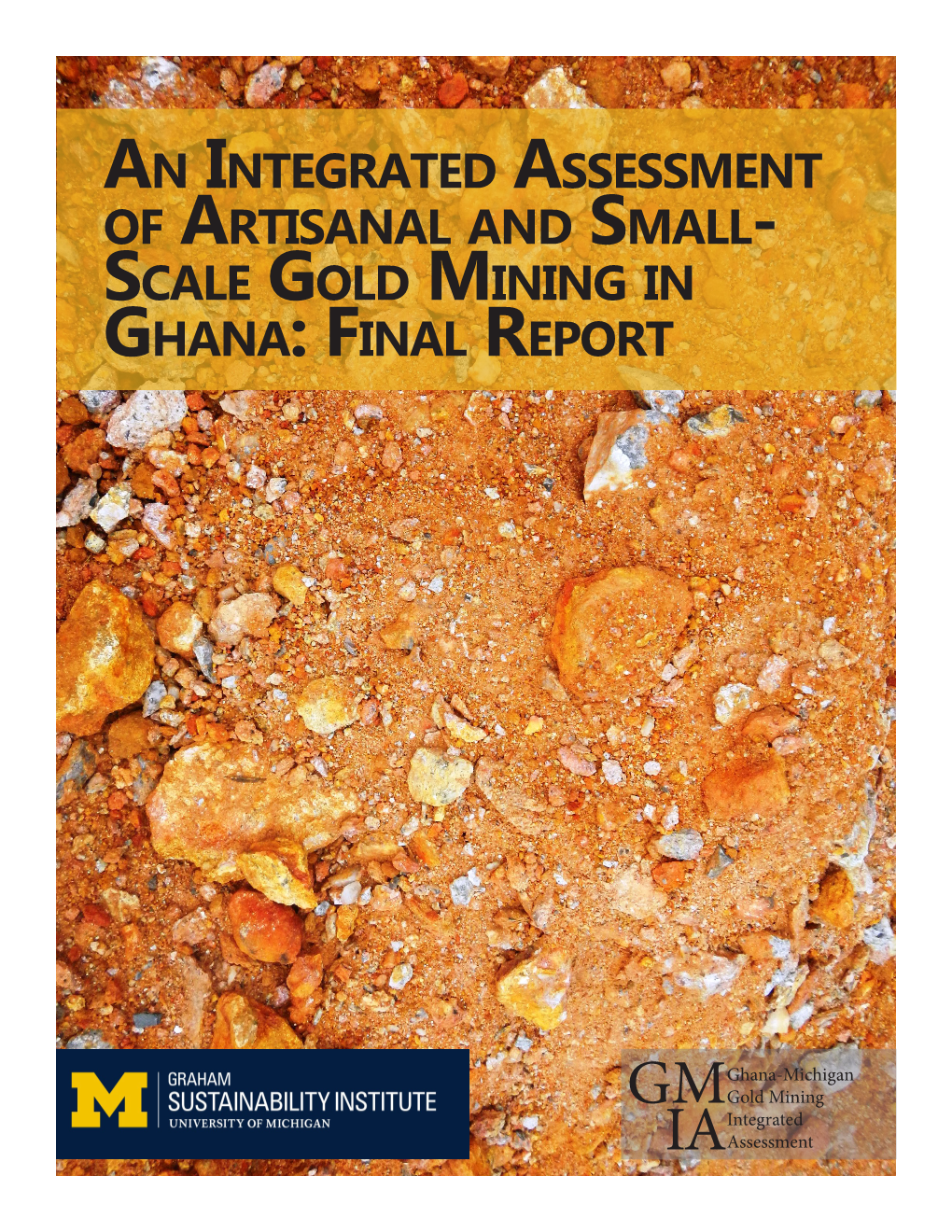 Scale Gold Mining in Ghana: Final Report