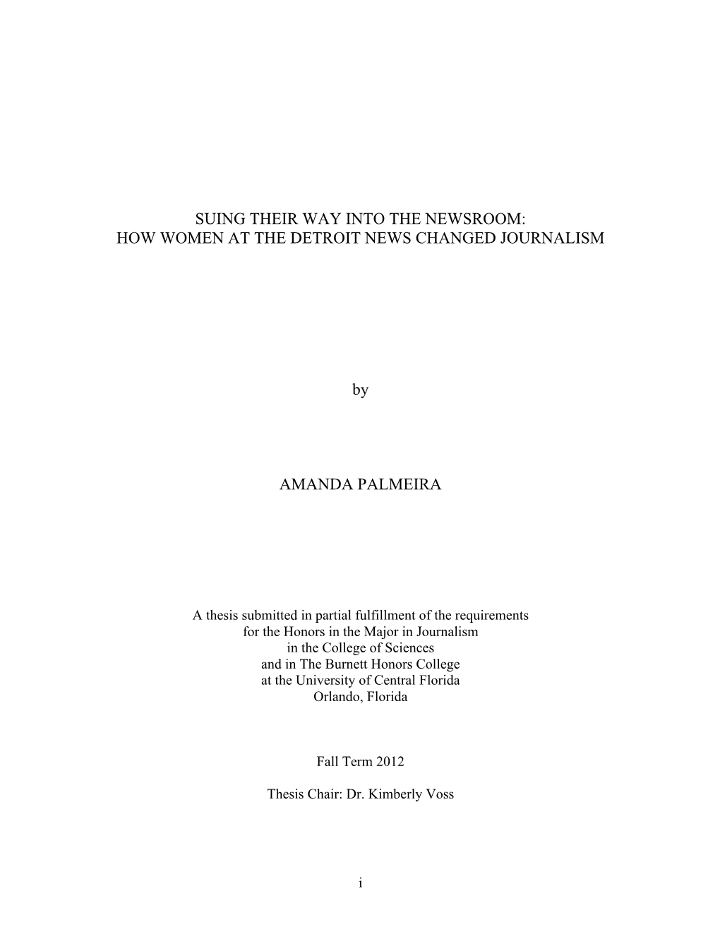 SUING THEIR WAY INTO the NEWSROOM: HOW WOMEN at the DETROIT NEWS CHANGED JOURNALISM by AMANDA PALMEIRA