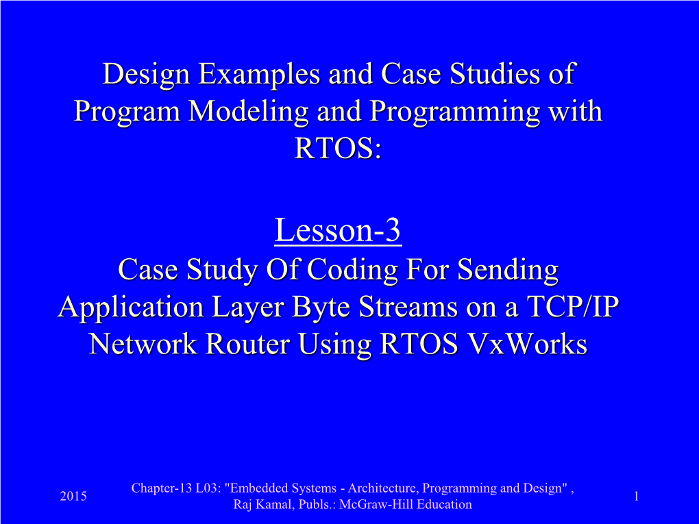 Lesson-3 Case Study of Coding for Sending Application Layer Byte Streams on a TCP/IP Network Router Using RTOS Vxworks