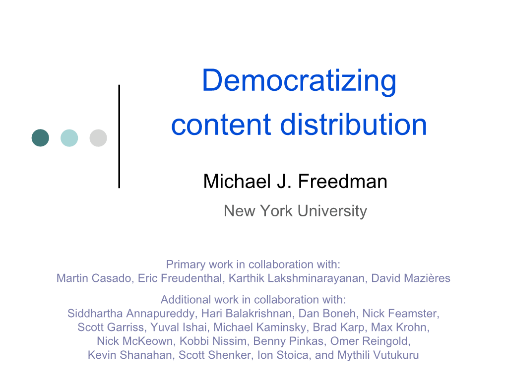 Democratizing Content Distribution