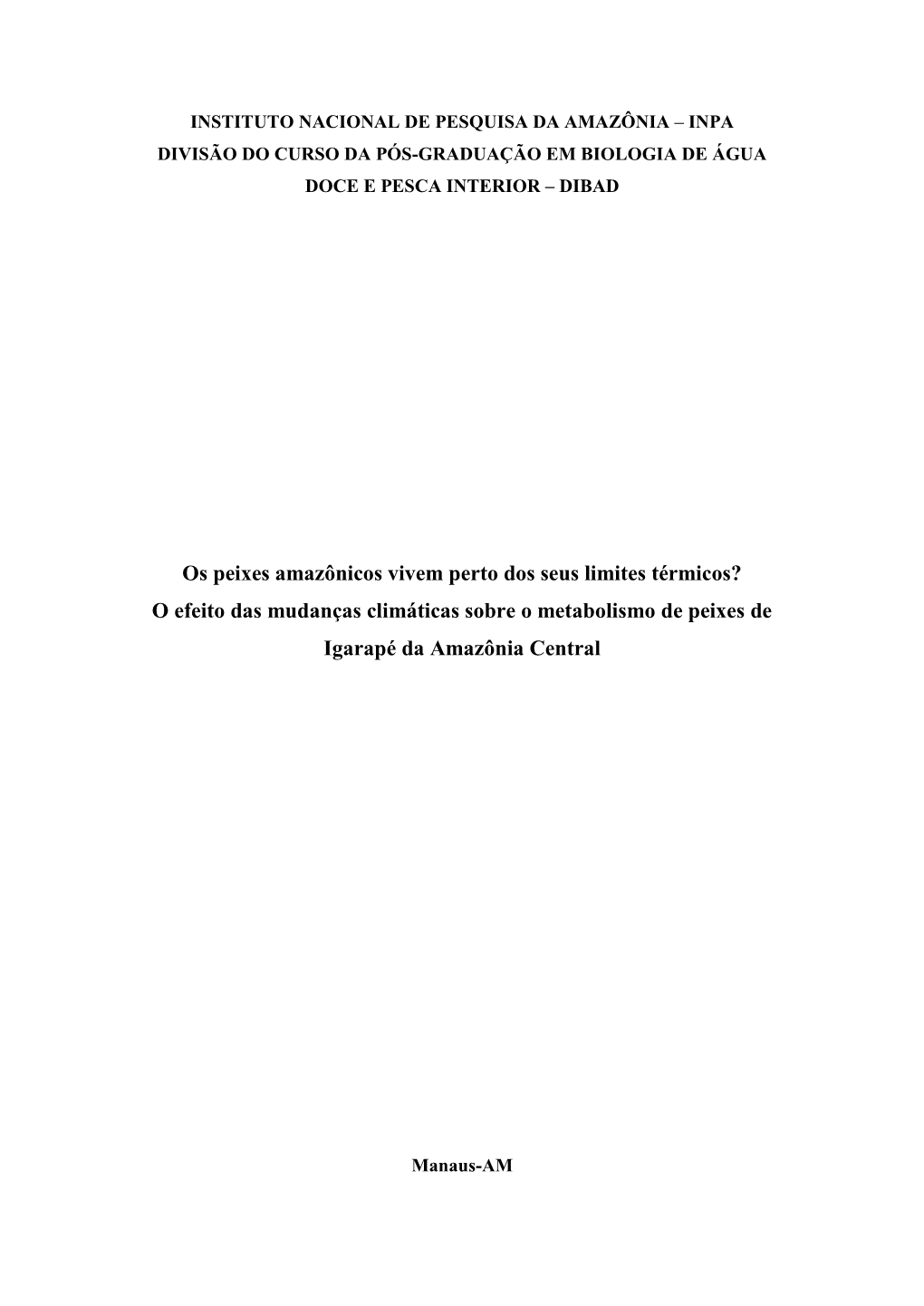 O Efeito Das Mudanças Climáticas Sobre O Metabolismo De Peixes De Igarapé Da Amazônia Central