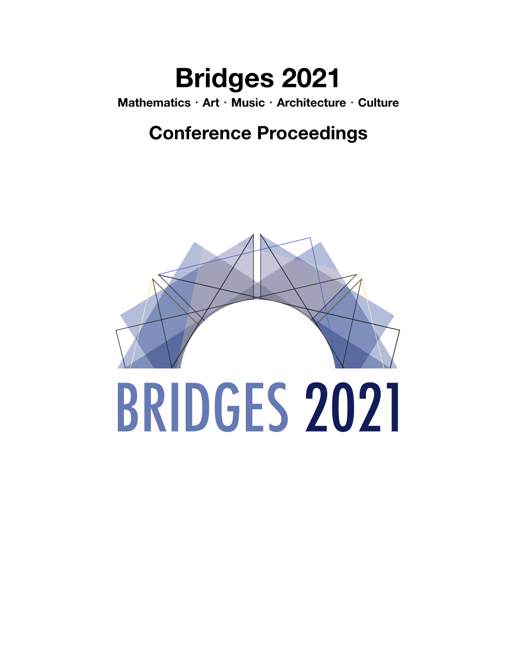 Bridges 2021 Mathematics・Art・Music・Architecture・Culture Conference Proceedings