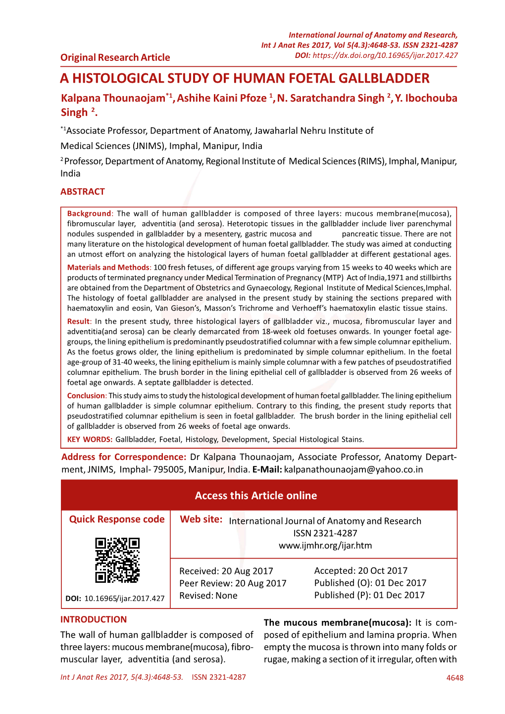 A HISTOLOGICAL STUDY of HUMAN FOETAL GALLBLADDER Kalpana Thounaojam*1, Ashihe Kaini Pfoze 1, N