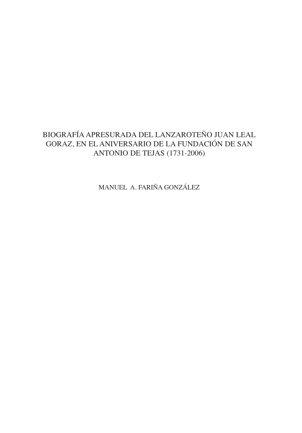 Biografía Apresurada Del Lanzaroteño Juan Leal Goraz, En El Aniversario De La Fundación De San Antonio De Tejas (1731-2006)