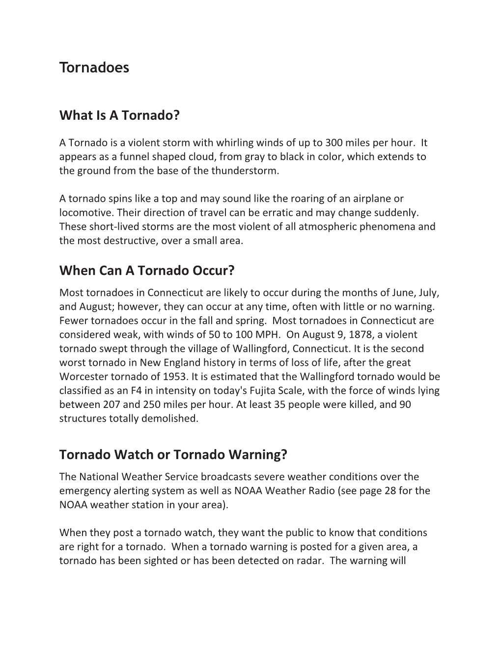 Tornadoes What Is a Tornado? When Can a Tornado Occur? Tornado