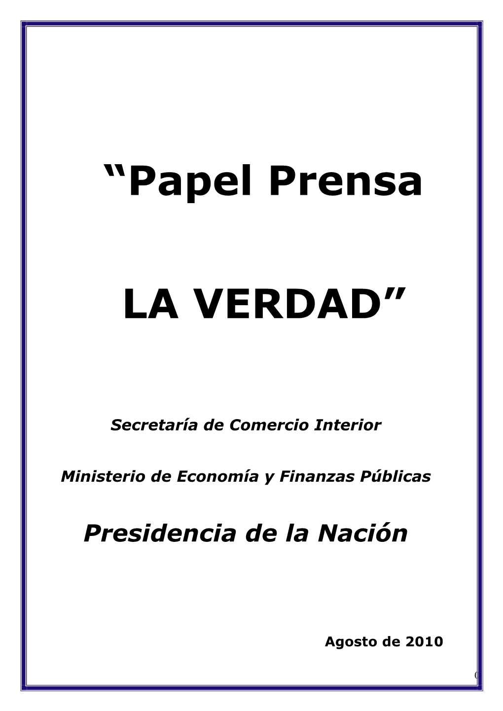 Informe Papel Prensa La Verdad