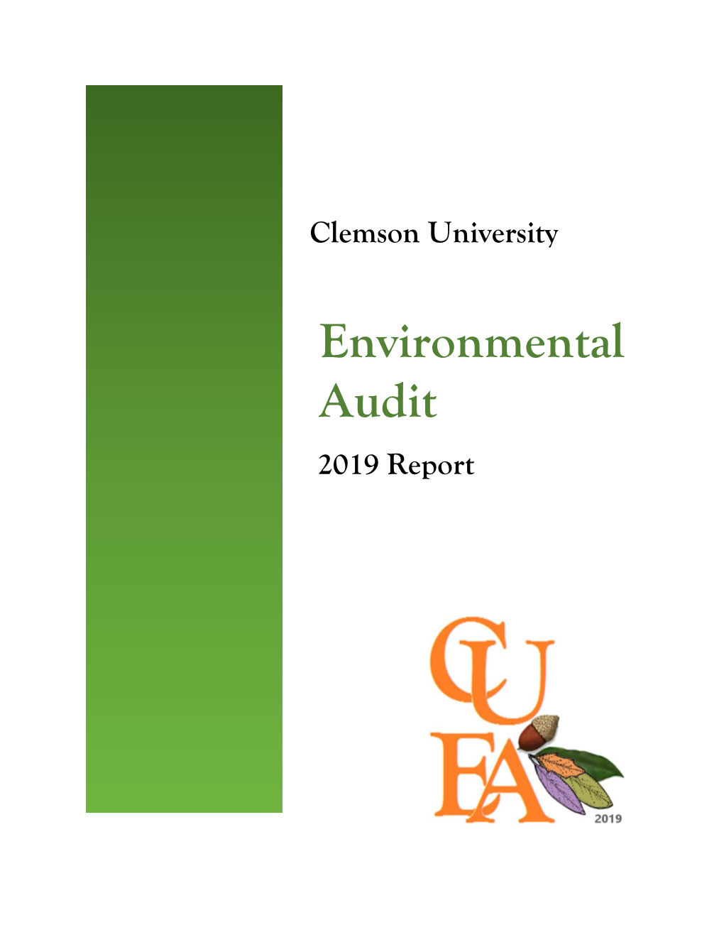 Environmental Audit 2019 Report SPONSORED by Clemson University Sustainability Commission Acknowledgements