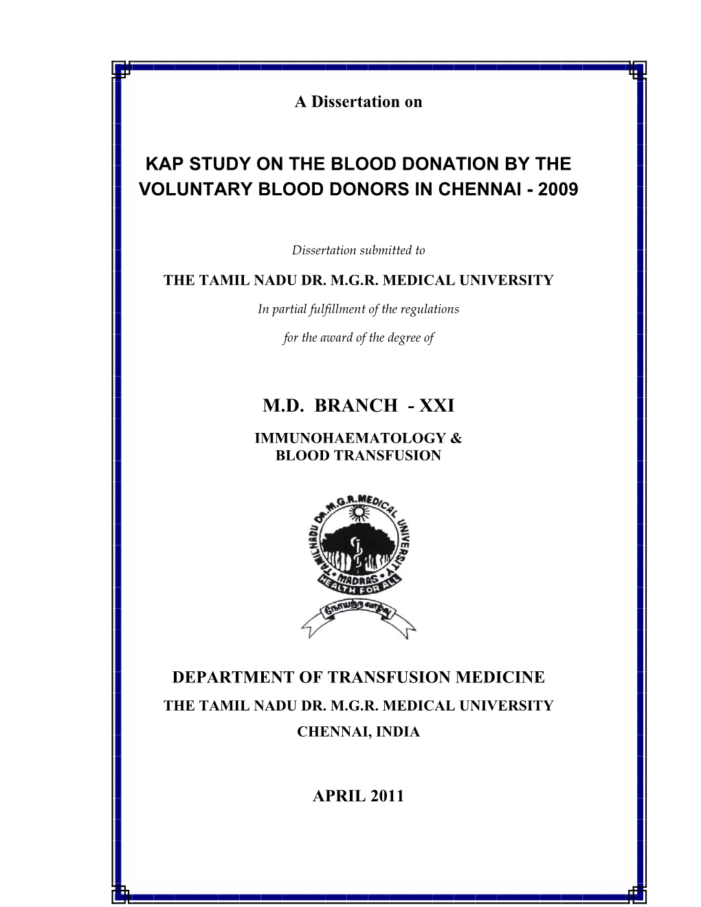 Kap Study on the Blood Donation by the Voluntary Blood Donors in Chennai - 2009