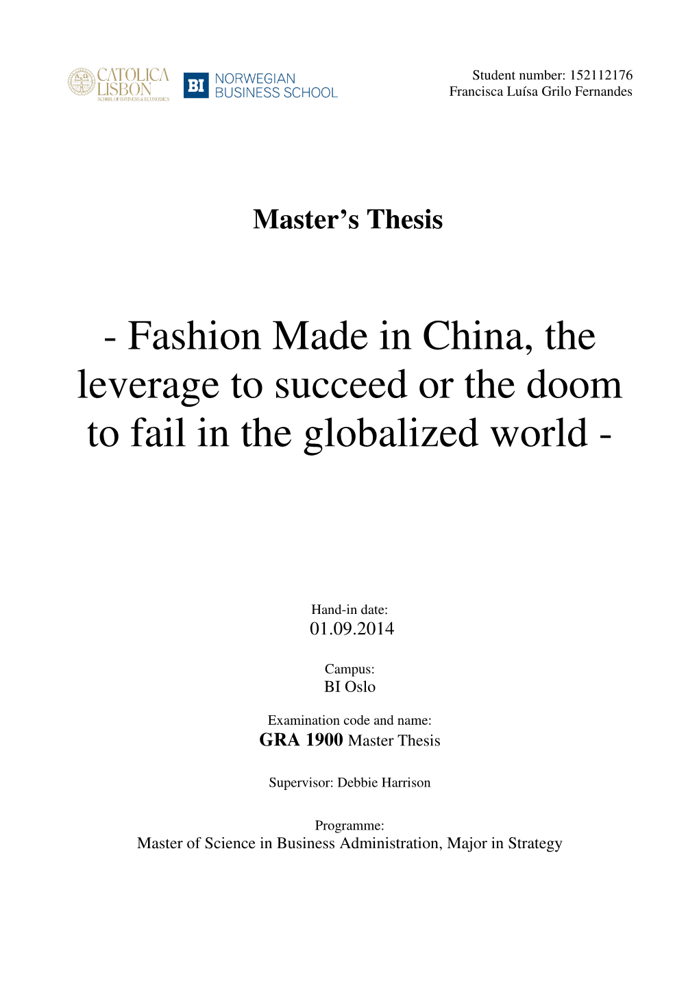 Fashion Made in China, the Leverage to Succeed Or the Doom to Fail in the Globalized World