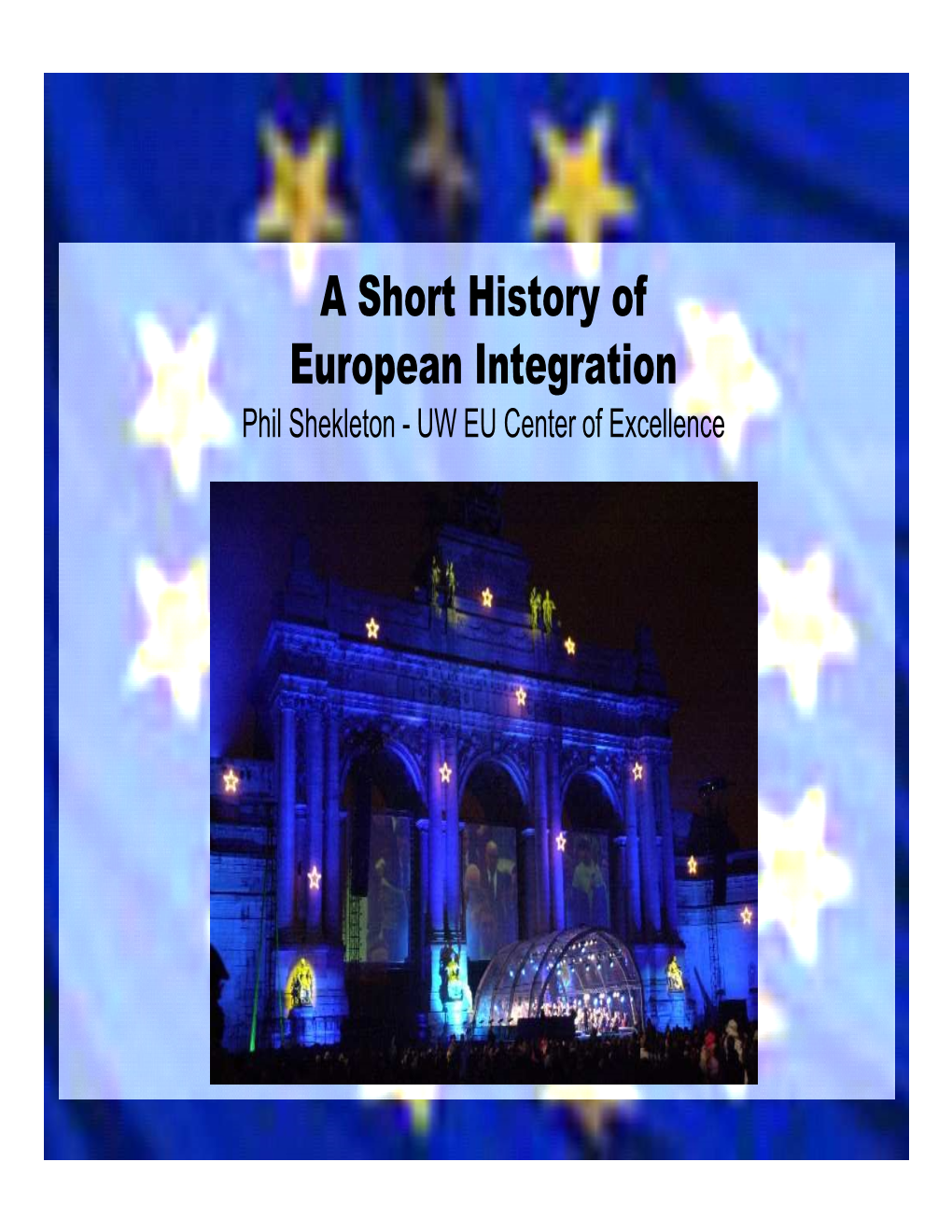A Short History of European Integration