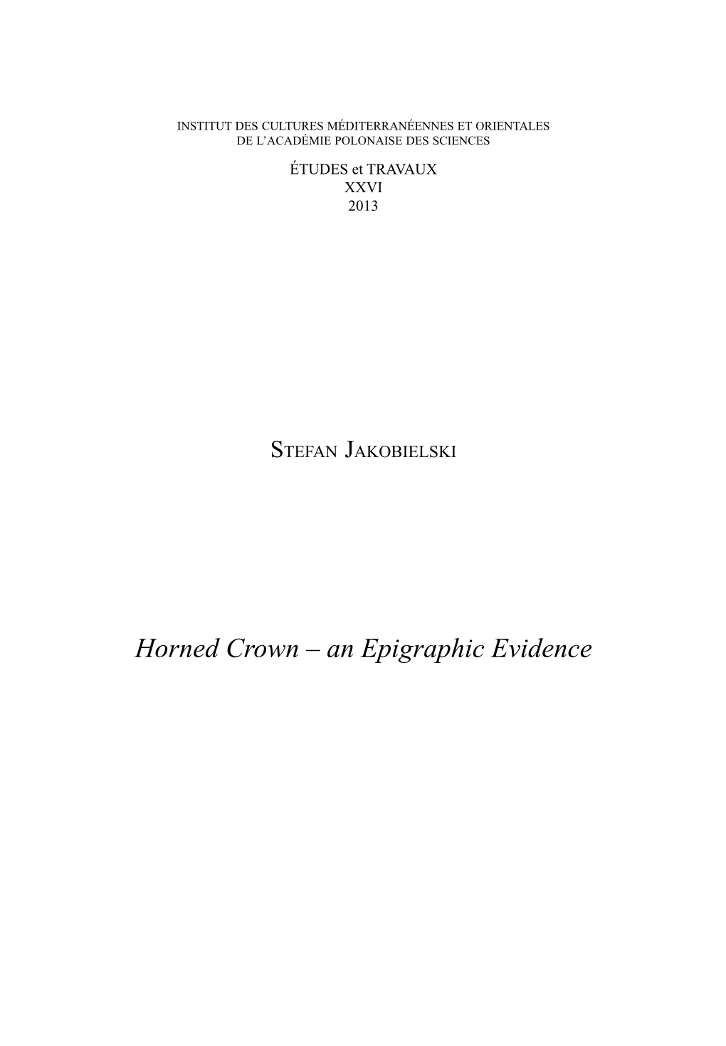 Horned Crown – an Epigraphic Evidence 326 STEFAN JAKOBIELSKI