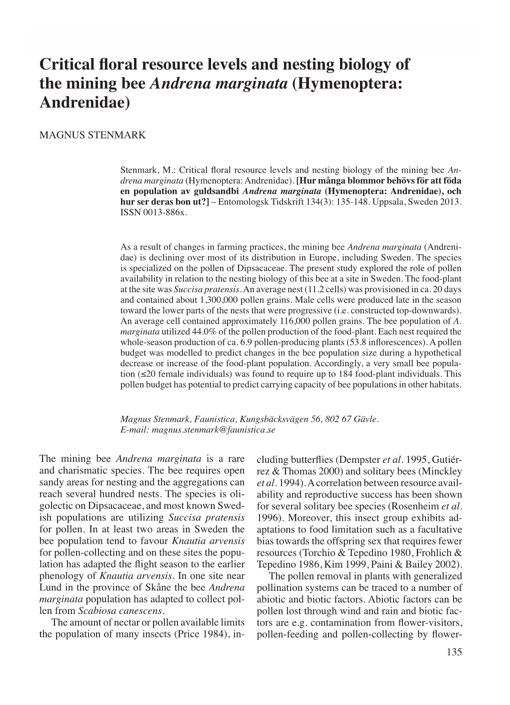 Critical Floral Resource Levels and Nesting Biology of the Mining Bee Andrena Marginata (Hymenoptera: Andrenidae)