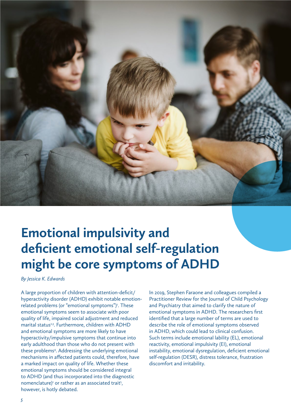 Emotional Impulsivity and Deficient Emotional Self-Regulation Might Be Core Symptoms of ADHD by Jessica K