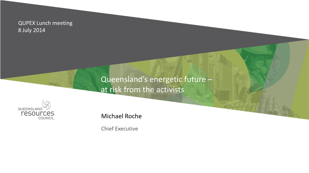 Queensland's Energetic Future – at Risk from the Activists