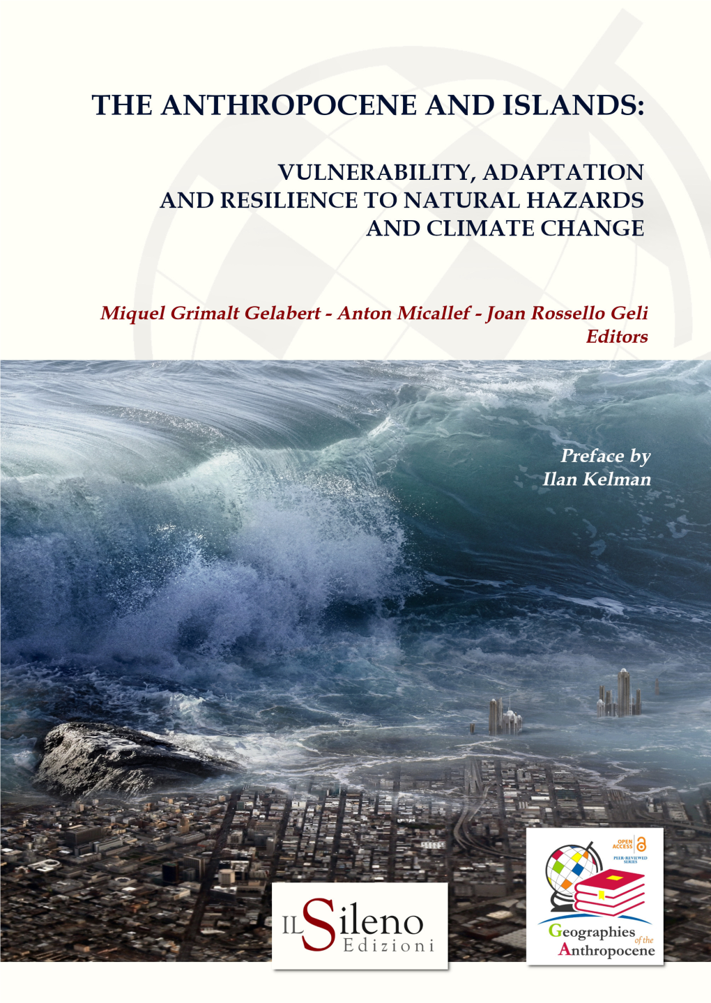 The Anthropocene and Islands: Vulnerability, Adaptation and Resilience to Natural Hazards and Climate Change