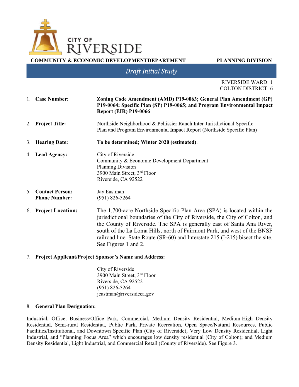 Draft Initial Study RIVERSIDE WARD: 1 COLTON DISTRICT: 6 1