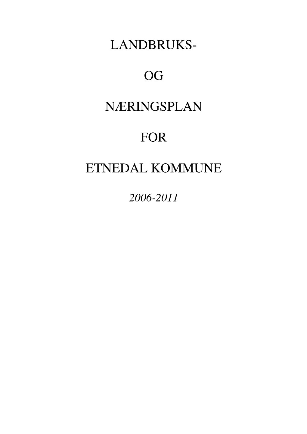 Landbruks- Og Næringsplan for Etnedal Kommune