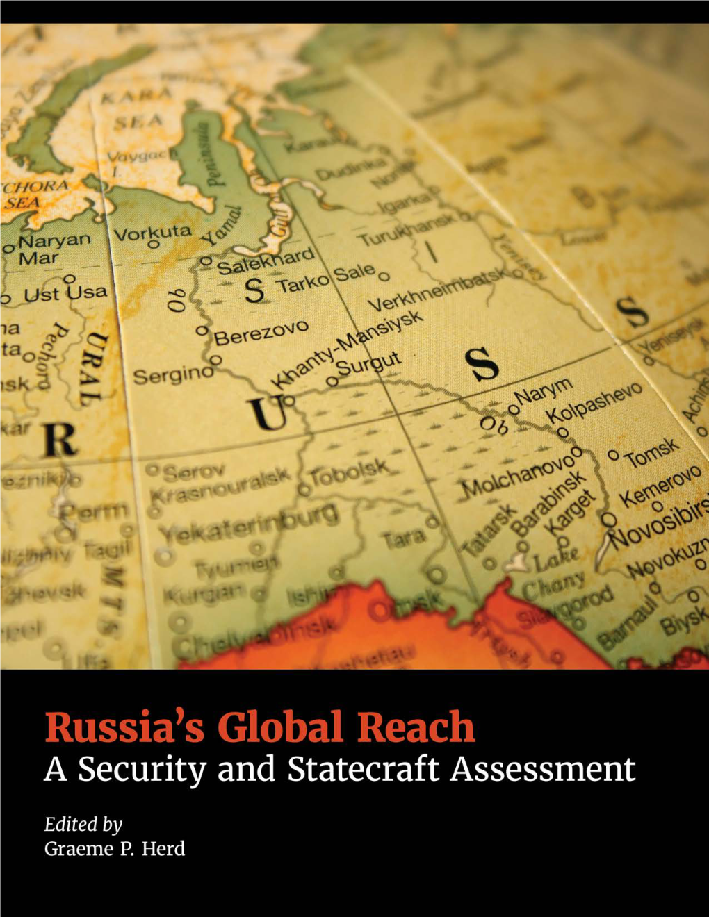 Russia's Global Reach a Security and Statecarft Assessment