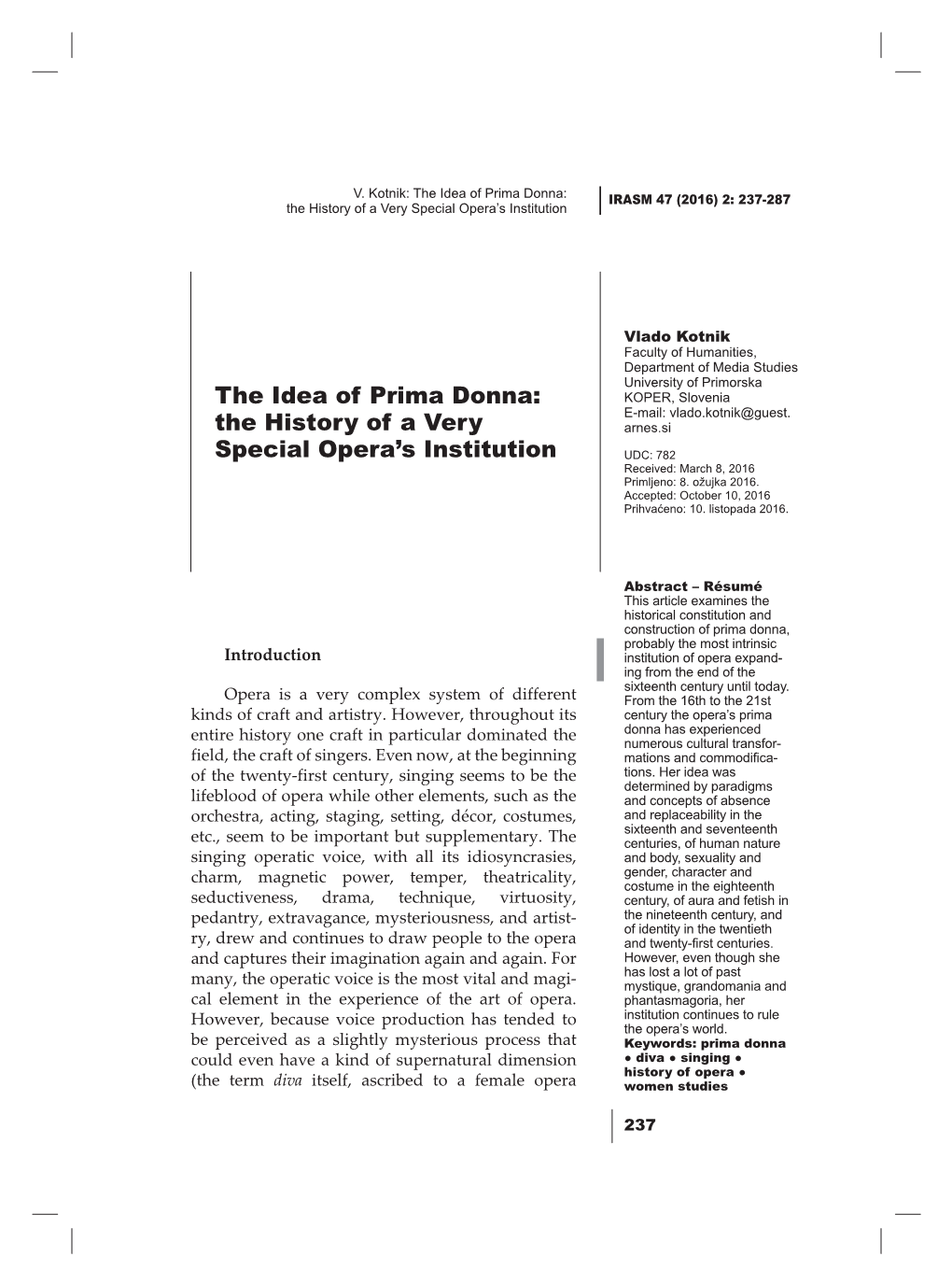 The Idea of Prima Donna: IRASM 47 (2016) 2: 237-287 the History of a Very Special Opera’S Institution