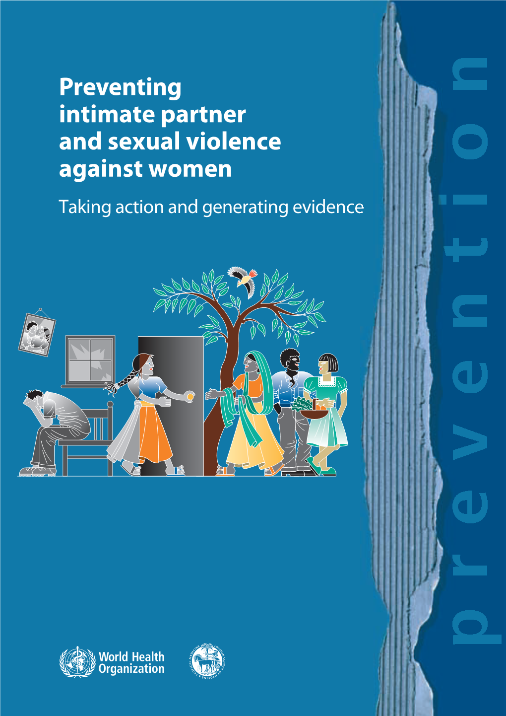Preventing Intimate Partner and Sexual Violence Against Women