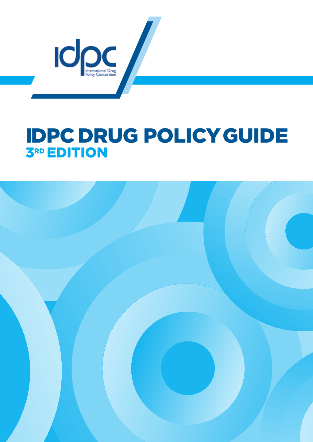 Idpc Drug Policy Guide 3Rd Edition