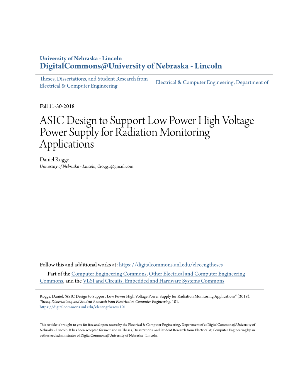 ASIC Design to Support Low Power High Voltage Power Supply for Radiation Monitoring Applications Daniel Rogge University of Nebraska - Lincoln, Drogg1@Gmail.Com