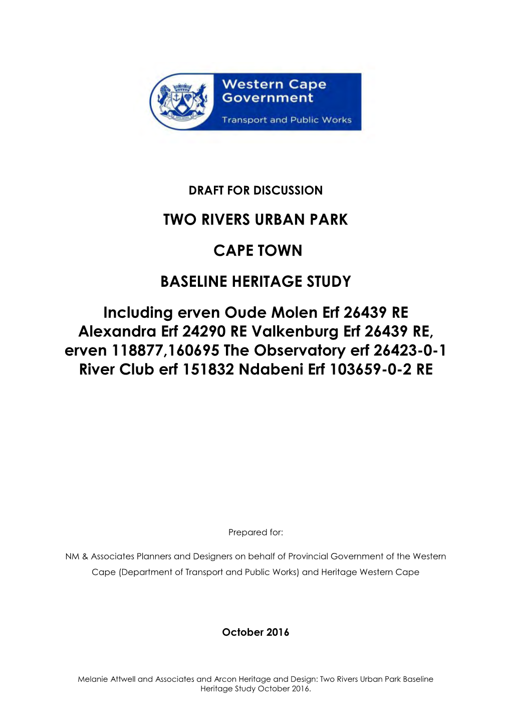 Two Rivers Urban Park Baseline Heritage Study October 2016