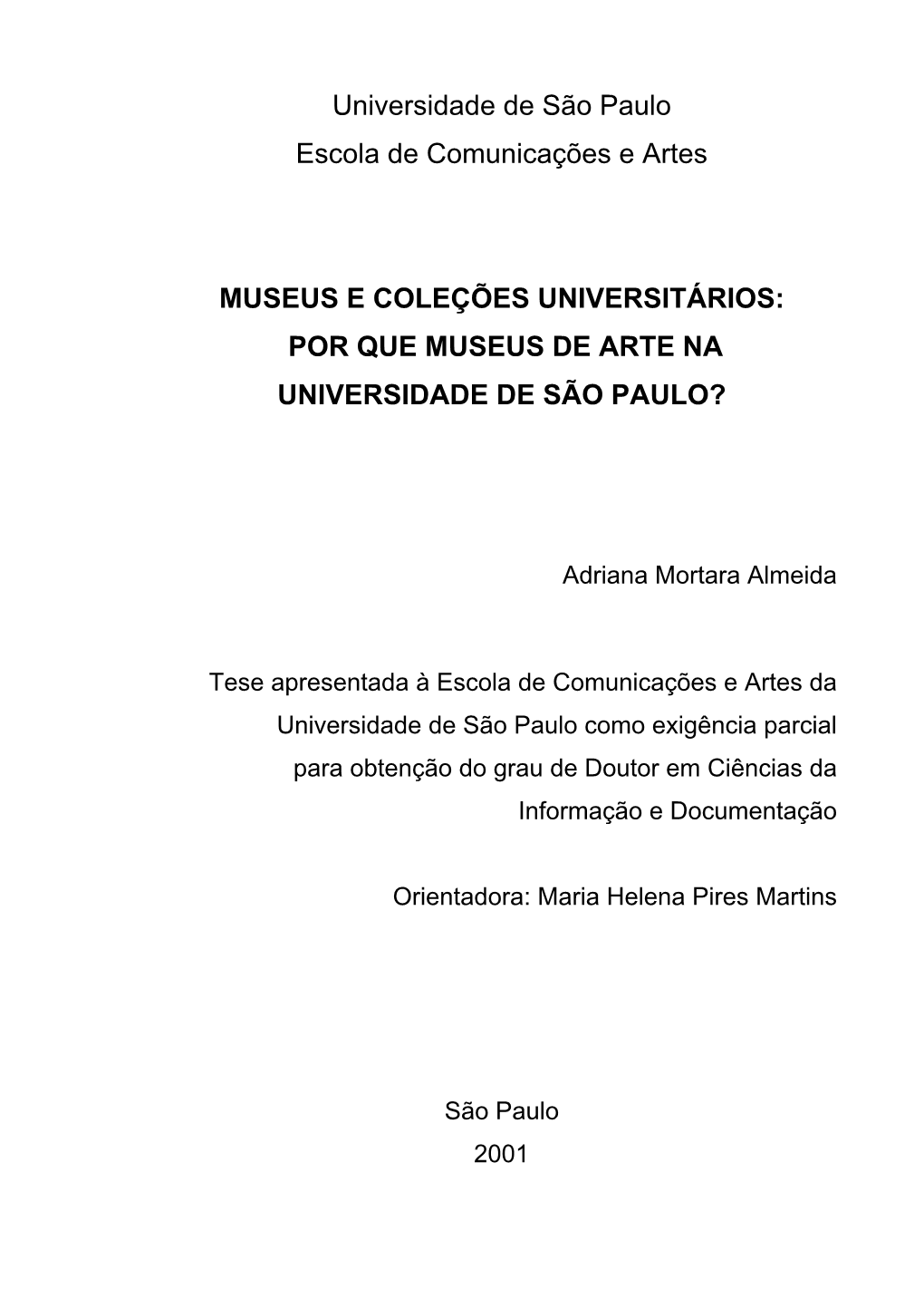 Universidade De São Paulo Escola De Comunicações E Artes MUSEUS E COLEÇÕES UNIVERSITÁRIOS