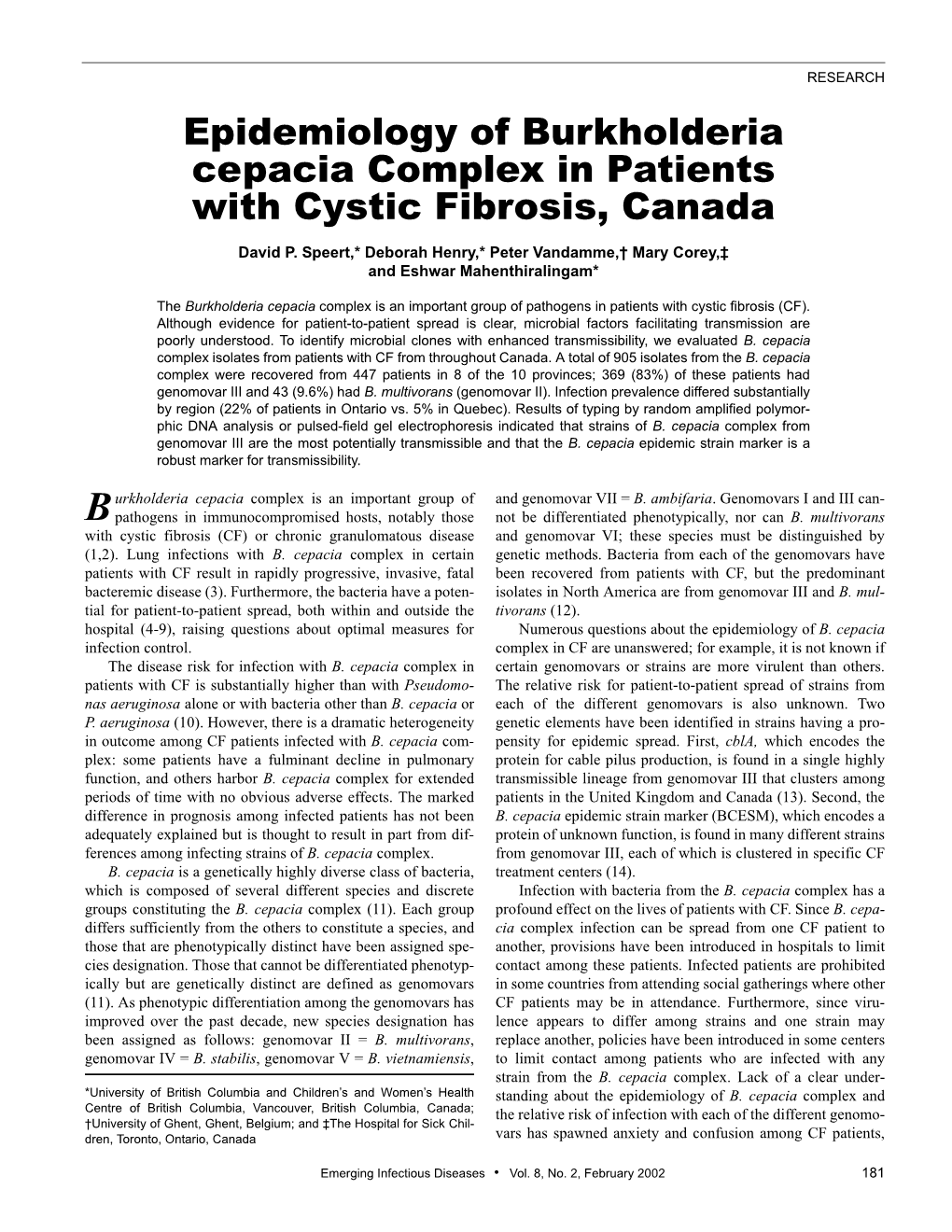 Epidemiology of Burkholderia Cepacia Complex in Patients with Cystic Fibrosis, Canada David P