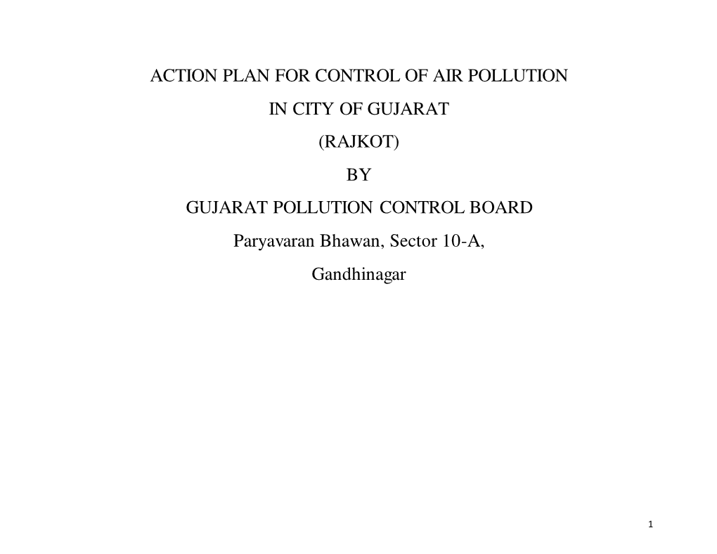 ACTION PLAN for CONTROL of AIR POLLUTION in CITY of GUJARAT (RAJKOT) by GUJARAT POLLUTION CONTROL BOARD Paryavaran Bhawan, Sector 10-A, Gandhinagar