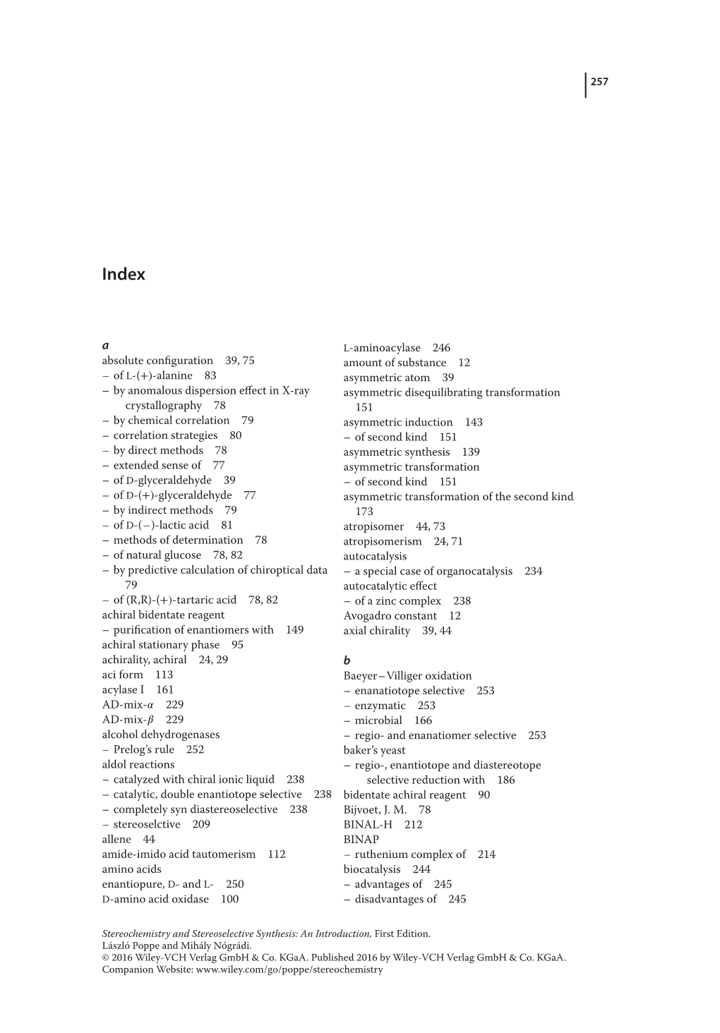 257 Absolute Configuration 39, 75 – of L-(+)-Alanine 83