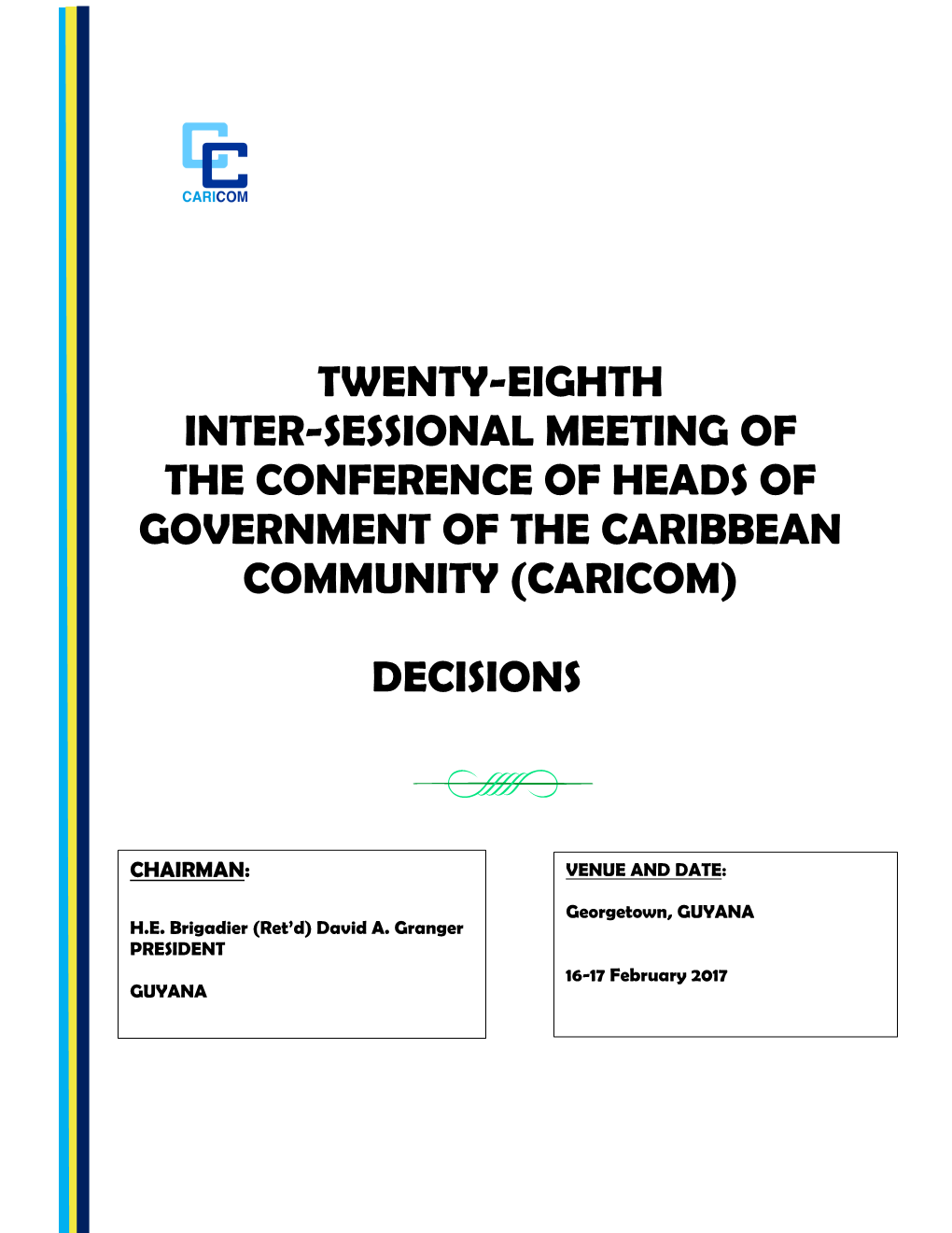 Twenty-Eighth Inter-Sessional Meeting of the Conference of Heads of Government of the Caribbean Community (Caricom)