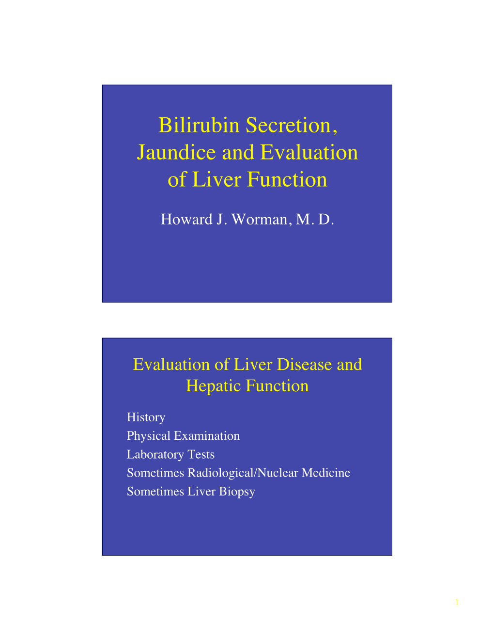 Bilirubin Secretion, Jaundice and Evaluation of Liver Function