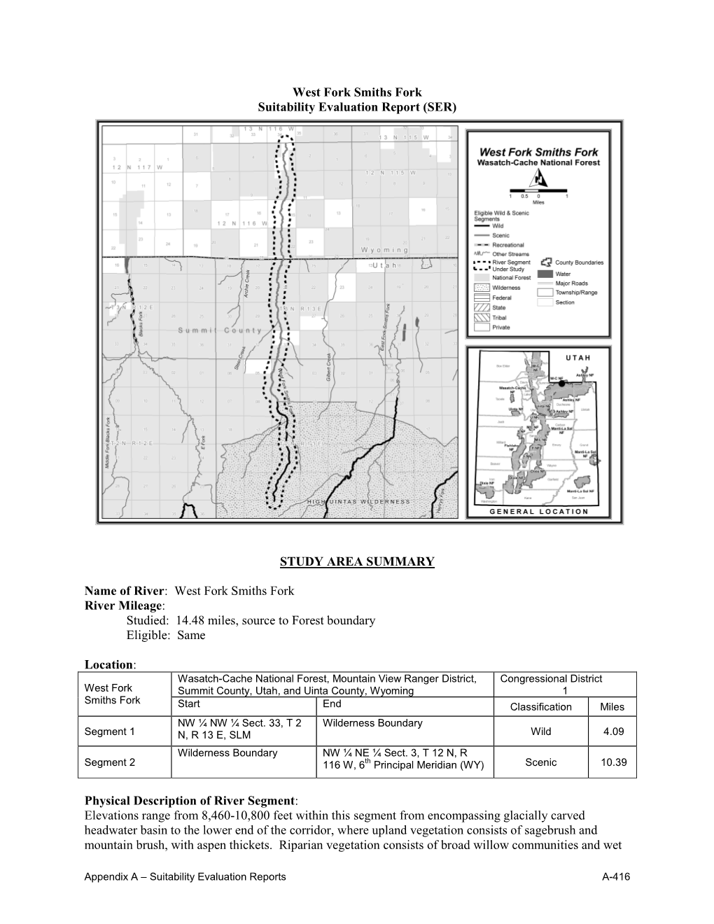 West Fork Smiths Fork River Mileage : Studied: 14.48 Miles, Source to Forest Boundary Eligible: Same