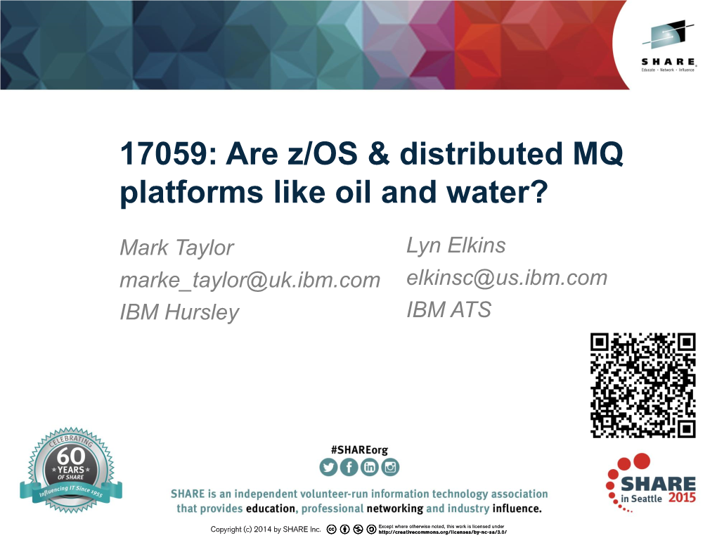 17059: Are Z/OS & Distributed MQ Platforms Like Oil and Water?