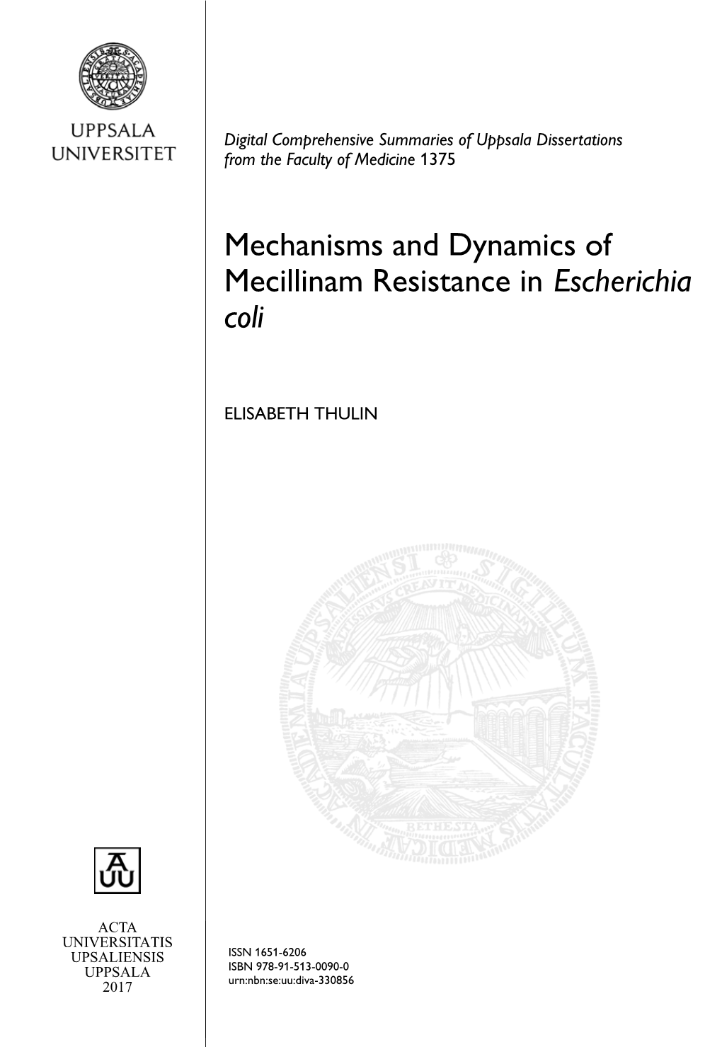 Mechanisms and Dynamics of Mecillinam Resistance in Escherichia Coli