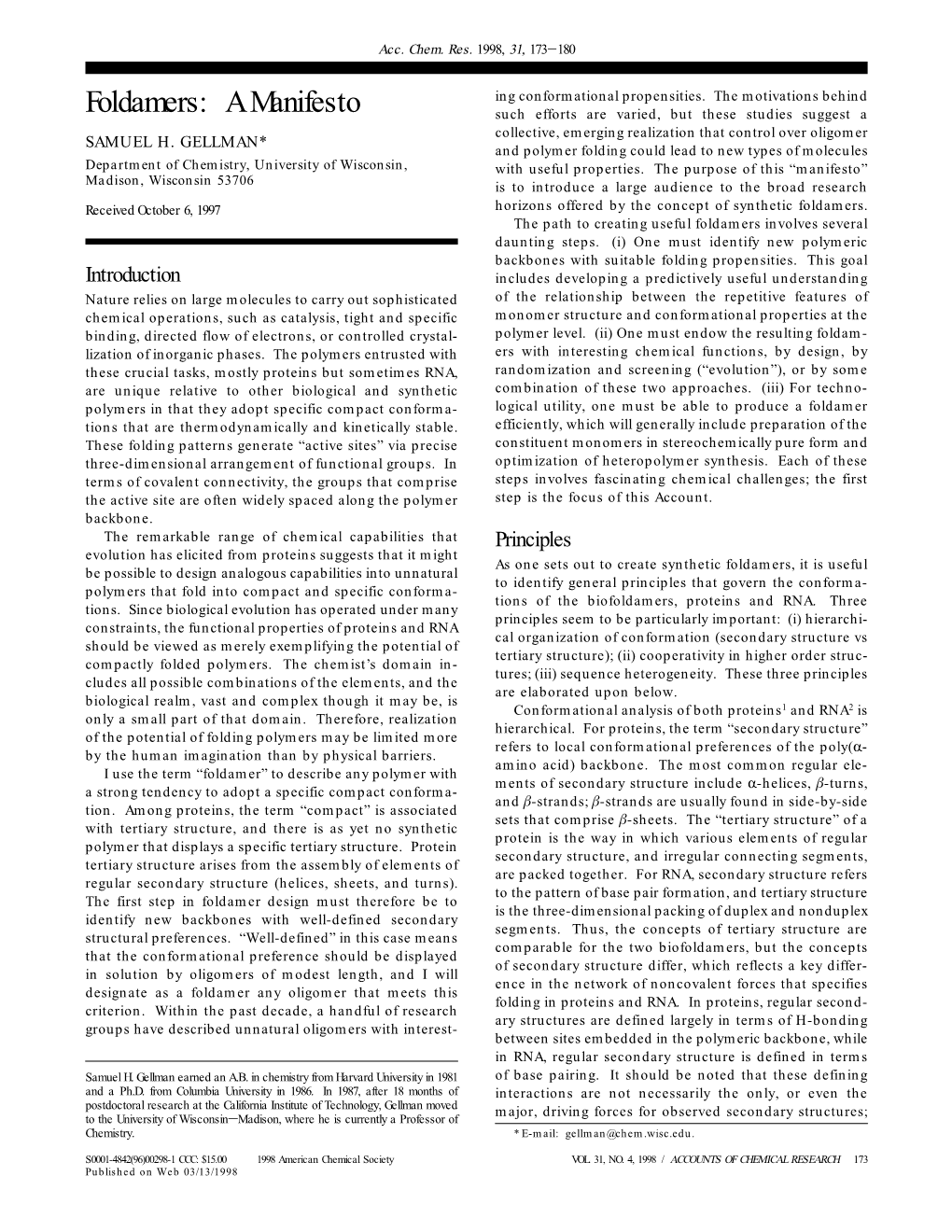 Foldamers: a Manifesto Such Efforts Are Varied, but These Studies Suggest a Collective, Emerging Realization That Control Over Oligomer SAMUEL H