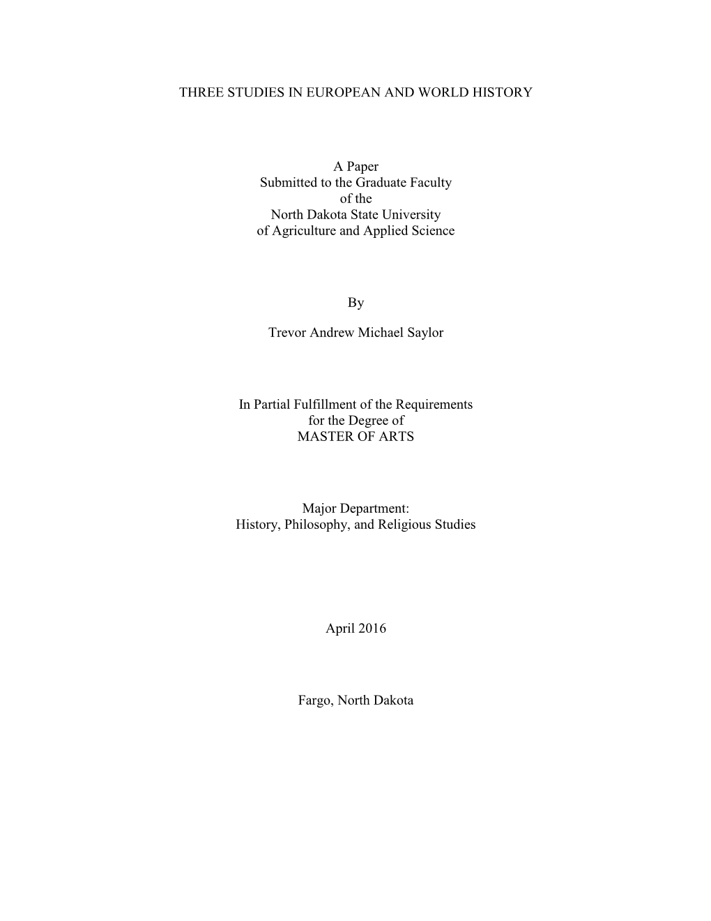 THREE STUDIES in EUROPEAN and WORLD HISTORY a Paper Submitted to the Graduate Faculty of the North Dakota State University of Ag