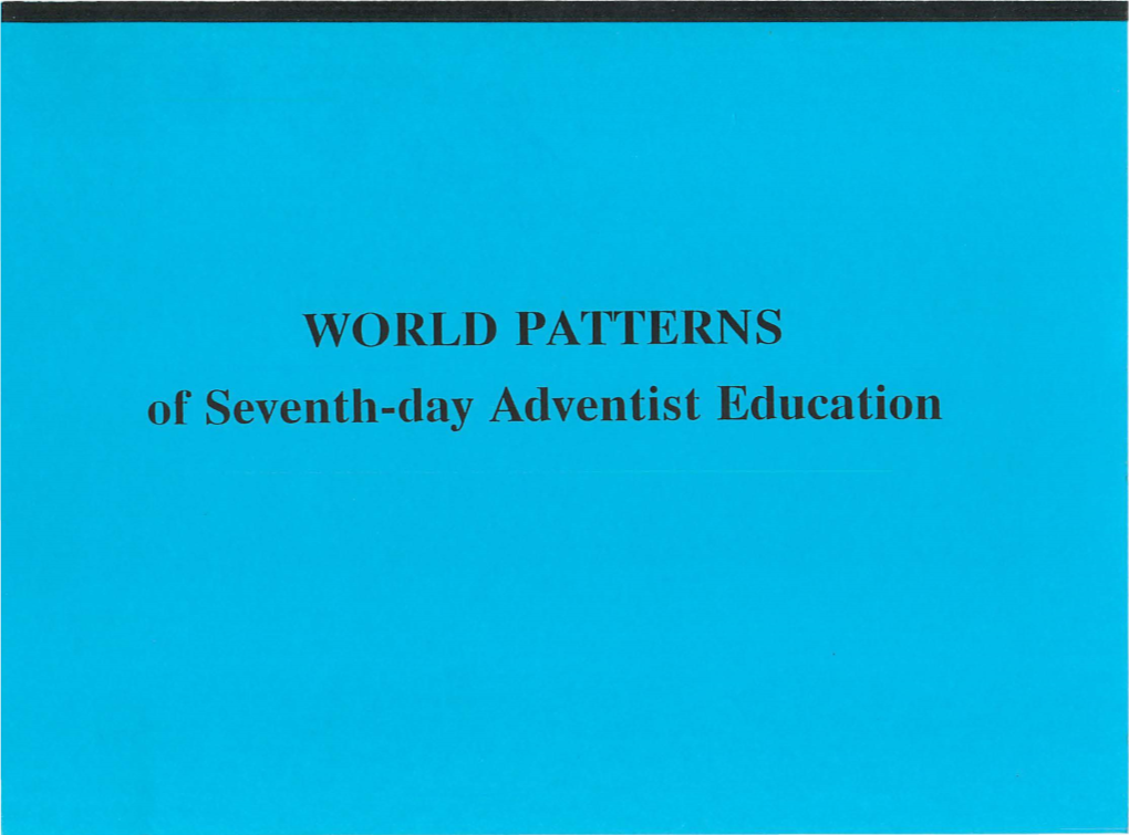 World Patterns of Seventh-Day Adventist Education Is the Only Description of the Church Educational System by Countries